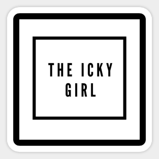 Icky Girl (White) Sticker